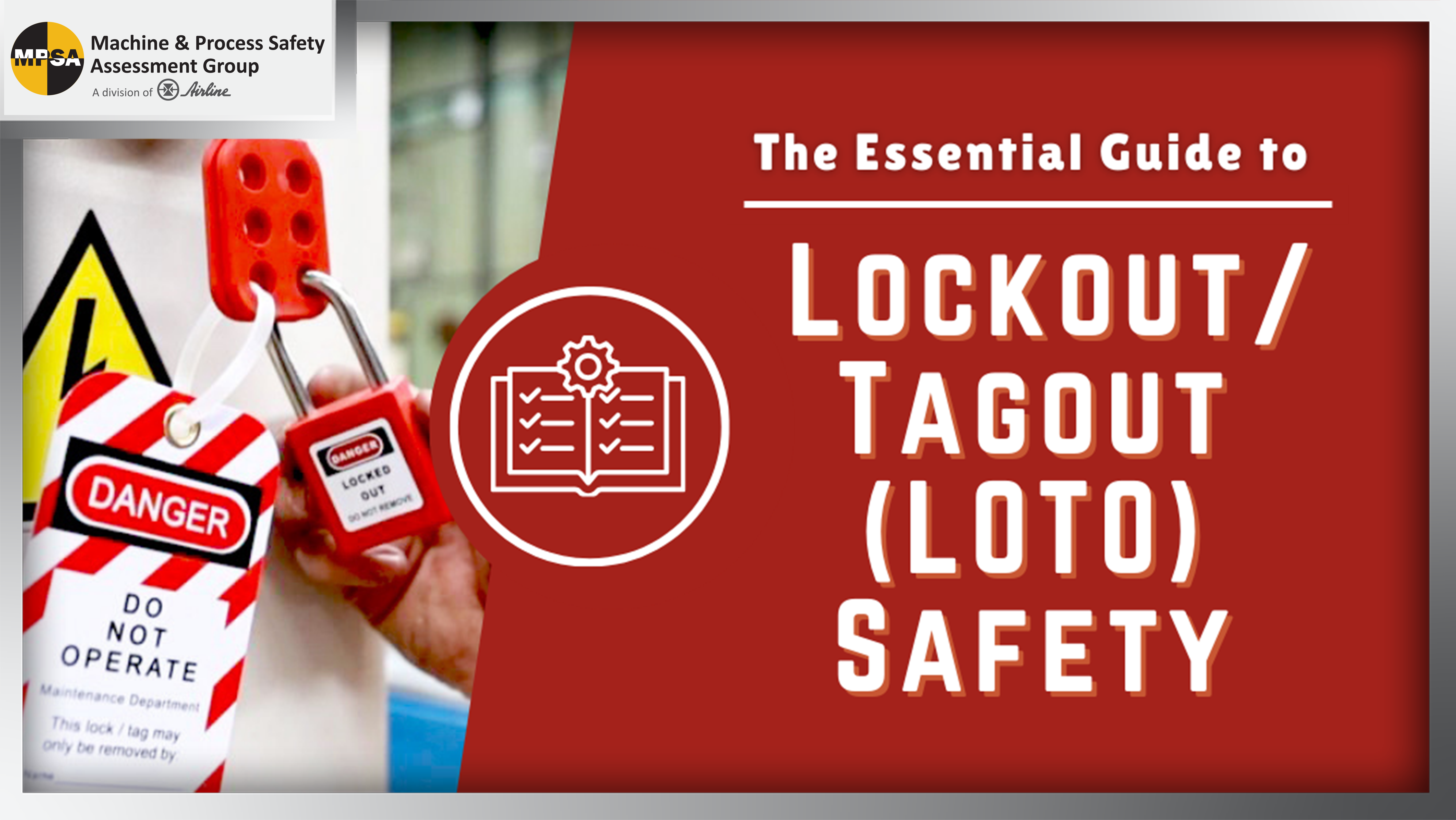 The Essential Guide to Lockout/Tagout (LOTO) Safety